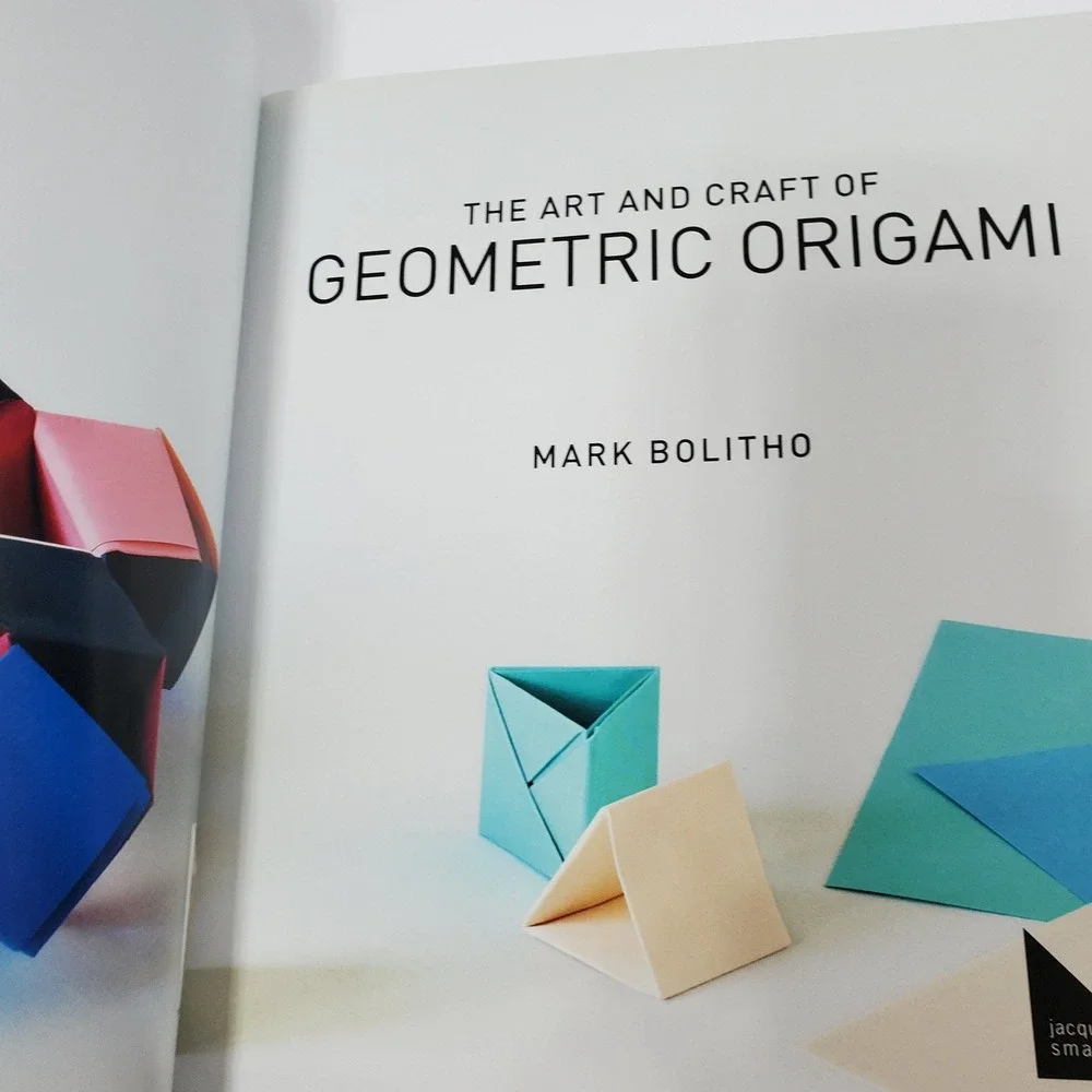 Perfectly Mindful Origami: The Art and Craft of Geometric Origami Mark Bolitho